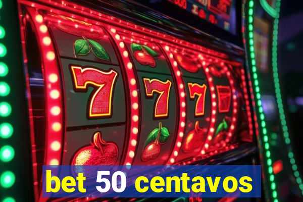 bet 50 centavos